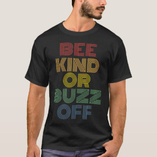 Bee Kind Or Buzz Off Pollinator Retro T-Shirt