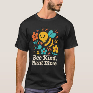 Bee Kind Plant More Cute Bee Gardening T-Shirt