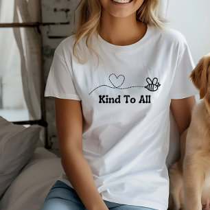 Bee Kind To All T-Shirt