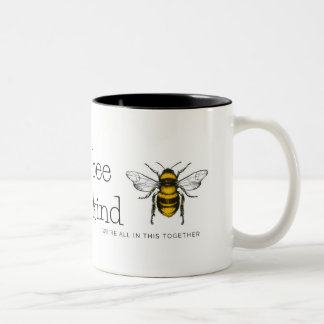 bee kind  we're all in this together Two-Tone coffee mug