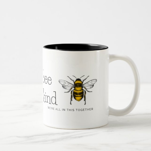 bee kind  we're all in this together Two-Tone coffee mug (Right)