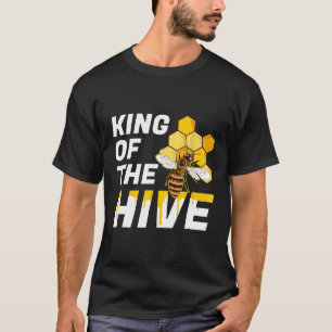 Bee King Of The Hive Beekeeping Beekeepers Honey T-Shirt