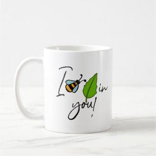 Bee Leaf in You – Cute Pun Quote Coffee Mug