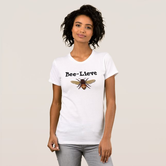 Bee-Lieve Honey Bee Cute Shirt (Front Full)