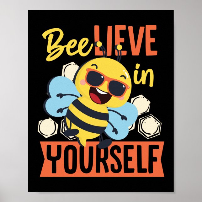 Bee-lieve In Yourself Beekeeper Honey Bee Pun Poster (Front)