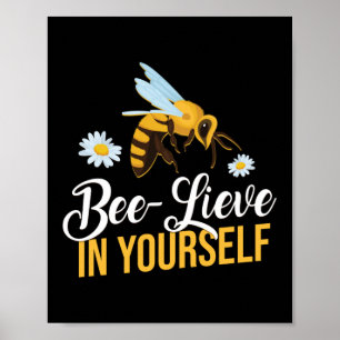 Bee-lieve In Yourself Beekeeper Honey Bee Pun Poster