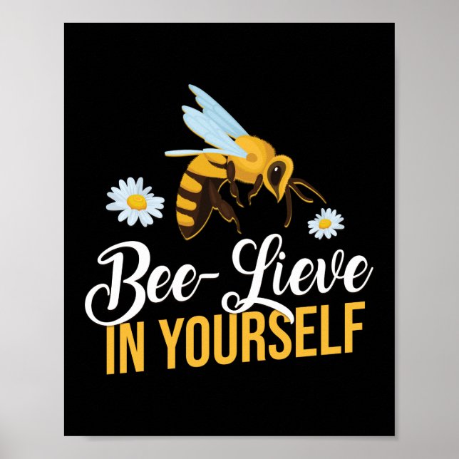 Bee-lieve In Yourself Beekeeper Honey Bee Pun Poster (Front)