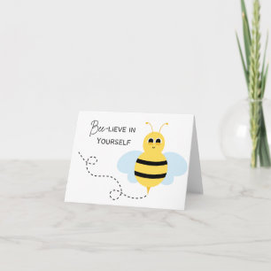 Bee-lieve in Yourself - Encouragement Pun Card