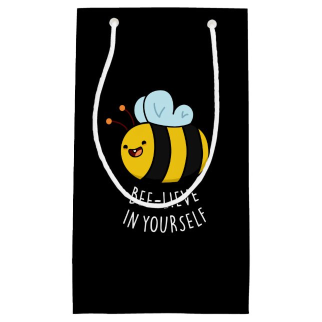 Bee-lieve in Yourself Funny Bee Pun Dark BG Small Gift Bag (Front)