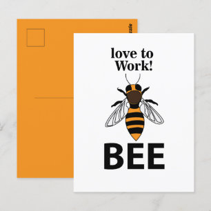 Bee Love To Work Bee Postcard