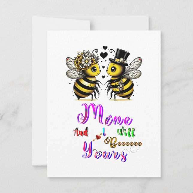 Bee Mine And I Will Bee Yours (Front)