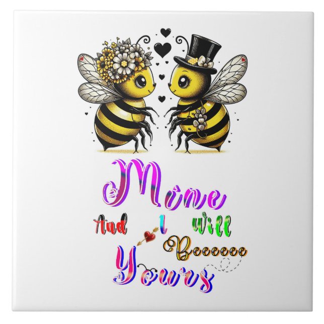 Bee Mine And I Will Bee Yours Tile (Front)