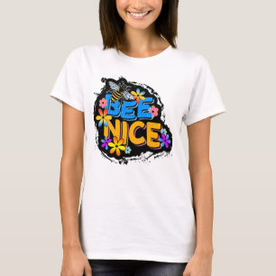 BEE NICE FLORAL COLORFUL FLOWERS T-Shirt