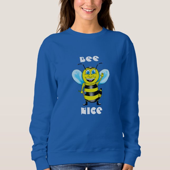Bee Nice Women's Sweatshirt (Front)