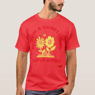 Bee on a sunflower a love story with beautiful gra T-Shirt