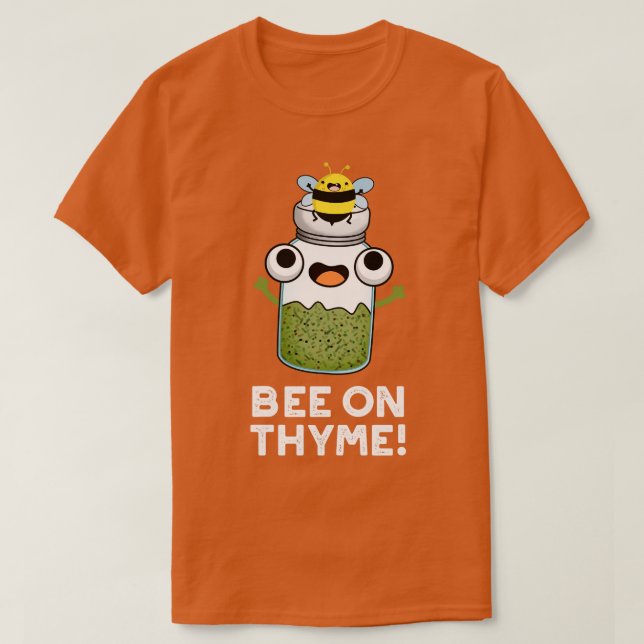 Bee On Thyme Cute Herb Insect Pun T-Shirt (Design Front)