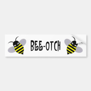 Bee-Otch Bumper Sticker