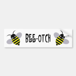 Bee-Otch Bumper Sticker