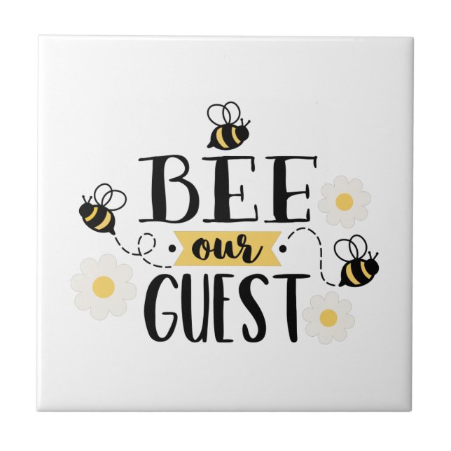Bee Our Guest Tile (Front)