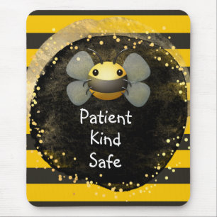 Bee Patient Kind and Safe Mouse Mat