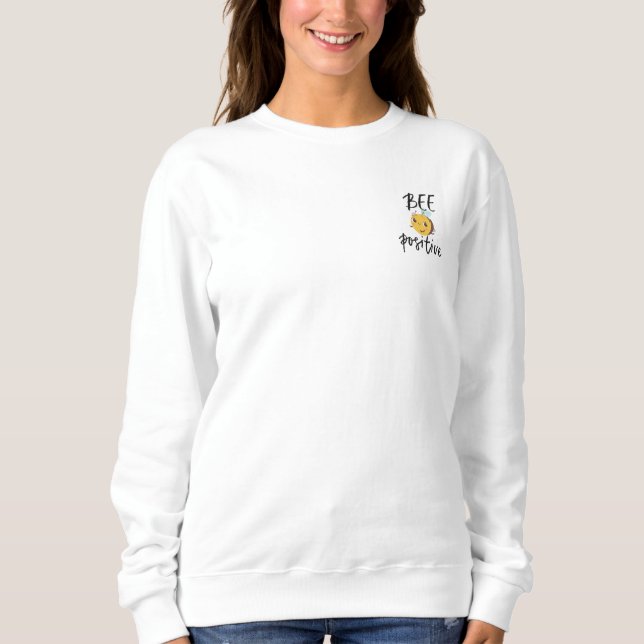 Bee Positive Cute Bumblebee Illustration Sweatshirt (Front)