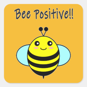 Bee Positive!! Square Sticker