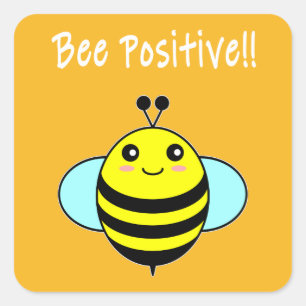 Bee Positive!! Square Sticker