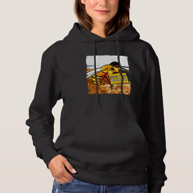 Bee Prin Save The Bees  Environmentalis Hoodie (Front)