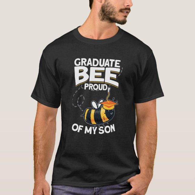 Bee Proud Of My Son Graduation Day Graduation T-Shirt (Front)