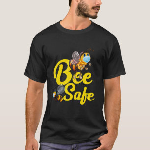 Bee Safe Bee World Beekeeper Apiarist Honey T-Shirt