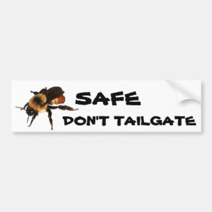 "Bee" Safe, Don't Tailgate Bumper Sticker
