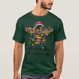 Bee Santa Oh Christmas Bee Oh Christmas Bee Light T-Shirt