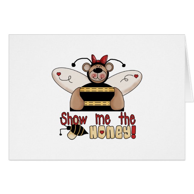 Bee Show Me the Honey (Front Horizontal)