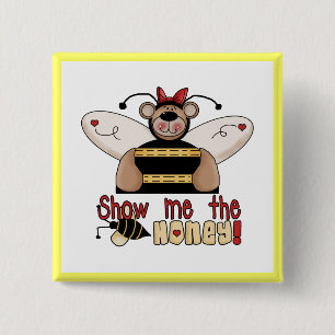 Bee Show Me the Honey Tshirts and Gifts 15 Cm Square Badge