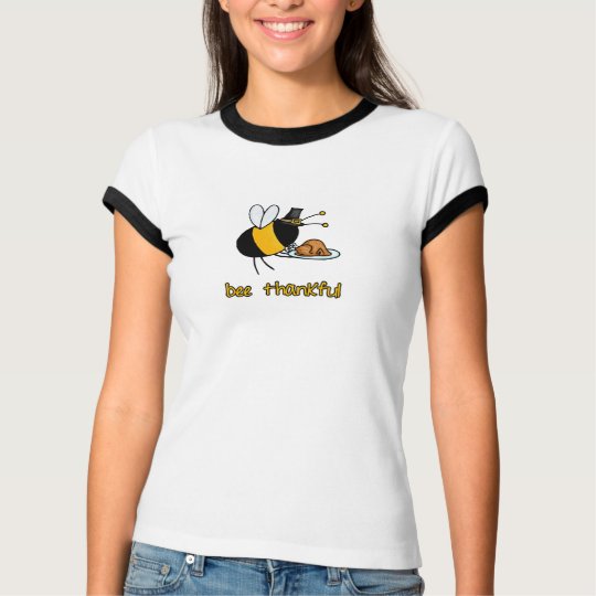 bee thankful T-Shirt
