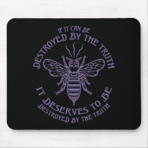 Bee The Truth Mouse Mat