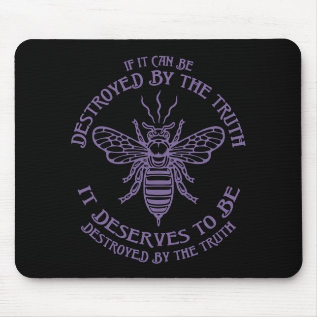 Bee The Truth Mouse Mat (Front)