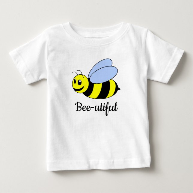 "Bee-utiful" Bumble Bee Baby T-Shirt (Front)