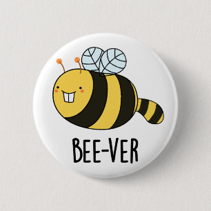 Bee-ver Funny Animal Beaver Bee Pun  6 Cm Round Badge