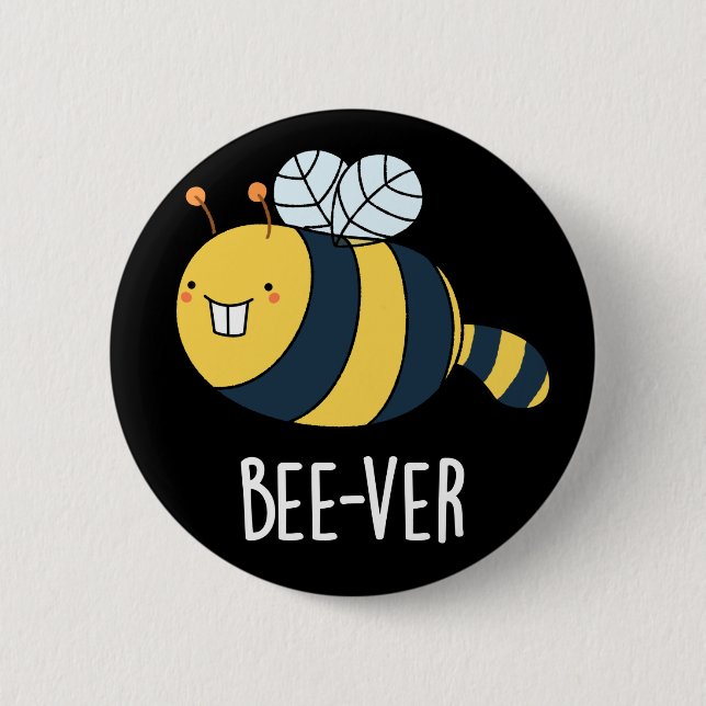 Bee-ver Funny Animal Beaver Bee Pun Dark BG 6 Cm Round Badge (Front)