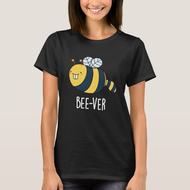 Bee-ver Funny Animal Beaver Bee Pun Dark BG T-Shirt (Front)