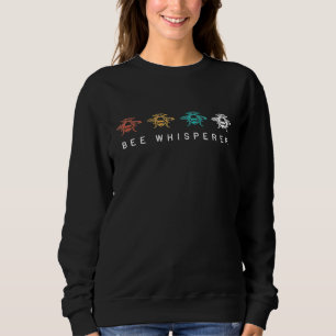 Bee Whisperer Beekeeper If I Run You Run Sweatshirt