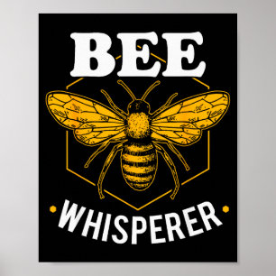 Bee Whisperer - Funny Beekeeng & Beekeeper Poster