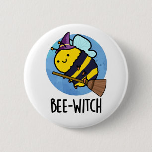 Bee-witch Funny Bee Pun  6 Cm Round Badge