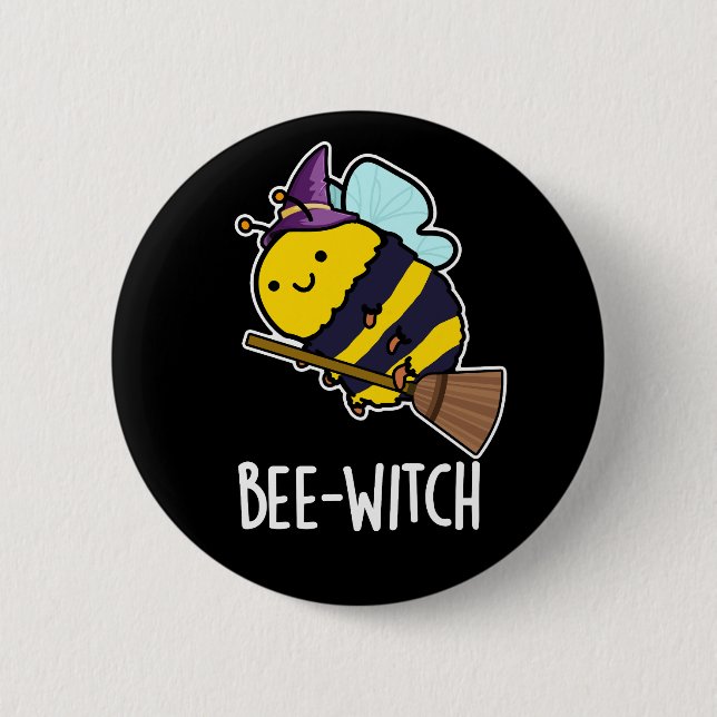 Bee-witch Funny Bee Pun Dark BG 6 Cm Round Badge (Front)