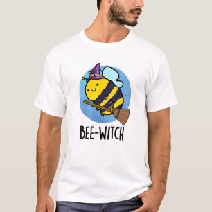 Bee-witch Funny Bee Pun  T-Shirt