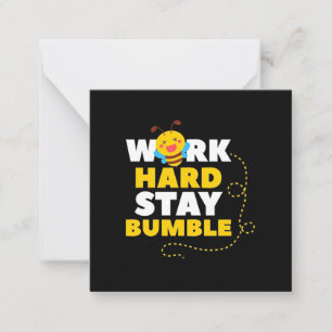 Bee Work Hard Stay Bumble Card