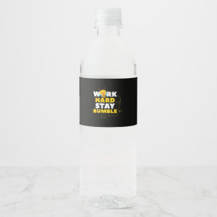 Bee Work Hard Stay Bumble Water Bottle Label
