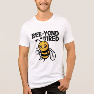 Bee‑yond Tired – Cute Tired Bee Pun Tri-Blend Shirt