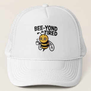 Bee‑yond Tired – Cute Tired Bee Pun Trucker Hat